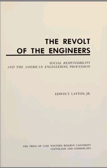 The Revolt of the Engineers: Social Responsibility and the American Engineering Profession - Scanned Pdf with ocr The Revolt of the Engineers: Social Responsibility and the American Engineering Profession - Scanned Pdf with ocr